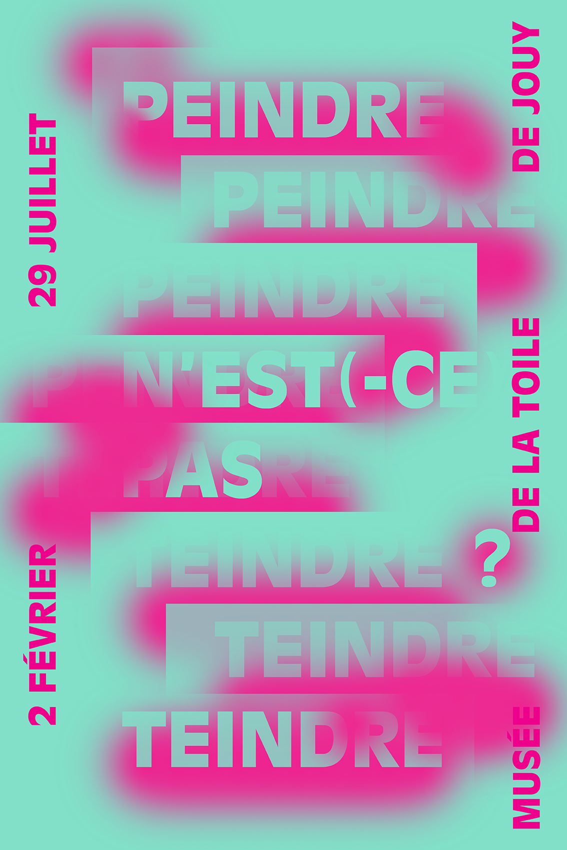 Poster for the exhibition Peindre n'est-ce pas teindre ?