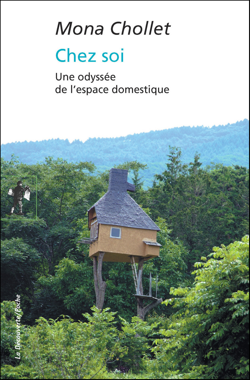 Couverture du livre Chez soi, une odysée de l'espace domestique de Mona Chollet chez La découverte représentant un pavillon à thé sur pilotis dans une forêt qui donne sur des cimes d'arbres